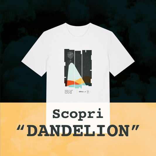 DANDELION, la forza delle idee